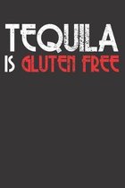 Tequila Gluten Free Notebook Journal: Tequila Gluten Free Notebook Journal Gift College Ruled 6 x 9 120 Pages