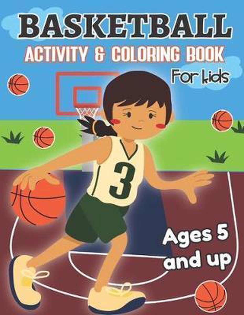 Basketball Activity And Coloring Book For Kids Ages 5 And Up van Teaching Bilinguals Press