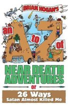 An A to Z of Near-Death Adventures