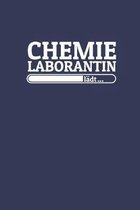 Chemielaborantin l�dt: Notizen - gepunktet, liniertes Notizbuch - f�r Notizen, Erinnerungen, Daten - Notizbuch f�r Chemielaborantin in Ausbil