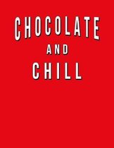 Chocolate And Chill