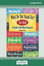 What Do You Stand For? For Kids