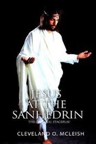 Jesus at the Sanhedrin: The Original Stageplay