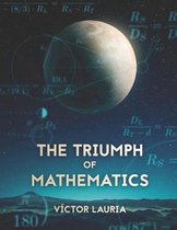 The triumph of Mathematics: 30 interesting historical problems in Mathematics