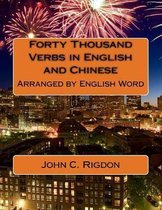 Forty Thousand Verbs in English and Chinese: Arranged by English Word