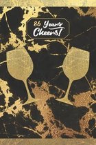 86 Years Cheers!: Lined Journal / Notebook - 86th Birthday / Anniversary Gift - Fun And Practical Alternative to a Card - Stylish 86 yr