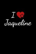 I love Jaqueline: Notebook / Journal / Diary - 6 x 9 inches (15,24 x 22,86 cm), 150 pages. For everyone who's in love with Jaqueline.