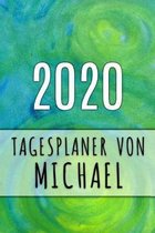 2020 Tagesplaner von Michael: Personalisierter Kalender f�r 2020 mit deinem Vornamen