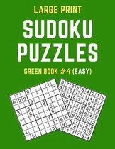 Large Print Sudoku Puzzles Green Book #4 (Easy): Easy Sudoku Puzzle Book including Instructions and Answer Keys