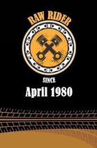 Raw Rider Since April 1980