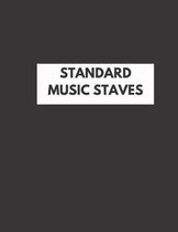 Standard Music Staves: Blank Sheet Music Staves Manuscript Musician's Notebook, Staff Instrument Sheets For Songwriting Or Composition