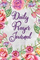 Daily Prayer Journal: 6'' X 9'' - 120 pages