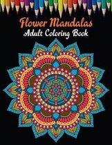 Flower Mandalas Adult Coloring Book