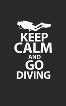 Keep Calm and Go Diving