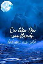 The Woodland Travel Journey Adventures Await: The Call Of Adventure Is Sounding, Will You Answer? Keep A Diary Of You Trips Away And Travels