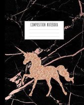 Composition Notebook: Rose Gold Unicorn and Smooth Black Marble and Rose Gold Notebook for Girls, Kids, School, Students and Teachers (Wide