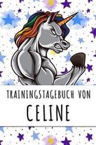 Trainingstagebuch von Celine: Personalisierter Tagesplaner für dein Fitness- und Krafttraining im Fitnessstudio oder Zuhause