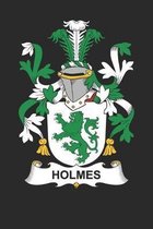 Holmes: Holmes Coat of Arms and Family Crest Notebook Journal (6 x 9 - 100 pages)