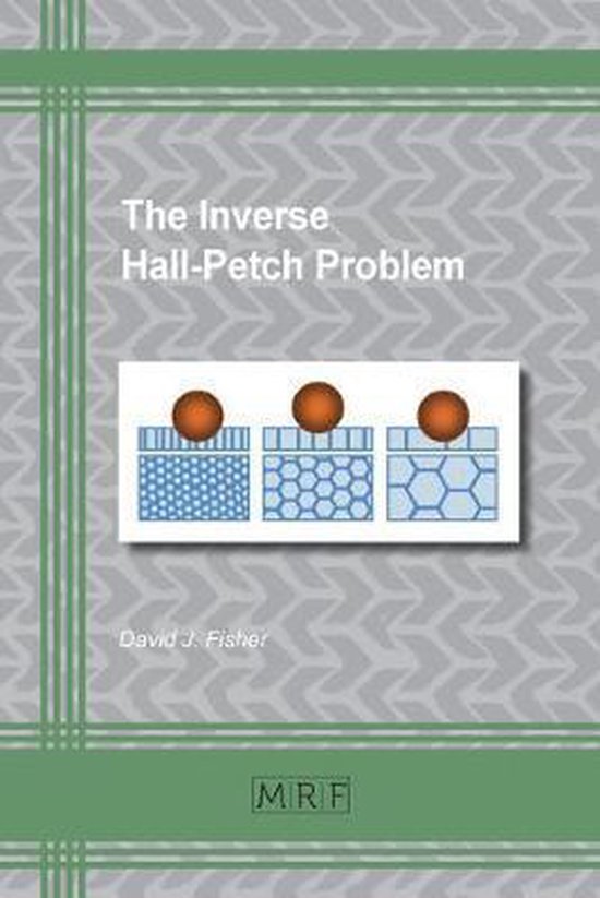 Materials Research Foundations-The Inverse Hall-Petch Problem ...