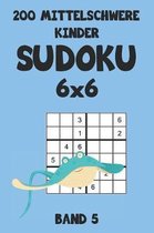 200 Mittelschwere Kinder Sudoku 6x6 Band 5: Sudoku Puzzle R�tselheft mit L�sung, 2 R�stel pro Seite