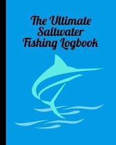 The Ultimate Saltwater Fishing Log Book