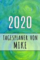 2020 Tagesplaner von Mike: Personalisierter Kalender f�r 2020 mit deinem Vornamen