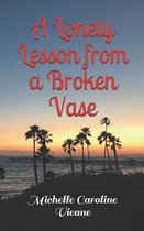 A Lonely Lesson from a Broken Vase
