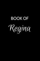 Book of Regina: A Gratitude Journal Notebook for Women or Girls with the name Regina - Beautiful Elegant Bold & Personalized - An Appr