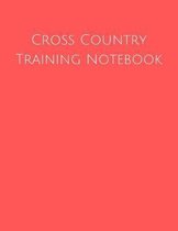 Cross Country Training Notebook: Coaching Journal Featuring Undated Calendar, Meet Notes And Scoresheets