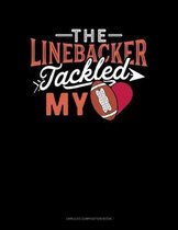 The Linebacker Tackled My Heart