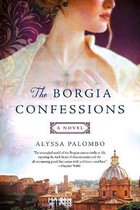 Borgia Confessions A Novel