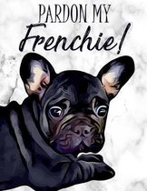 Pardon My Frenchie!