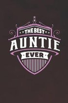 The Best Auntie Ever: Family life Grandma Mom love marriage friendship parenting wedding divorce Memory dating Journal Blank Lined Note Book