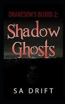 Drakeson's Blood 2: Shadow Ghosts