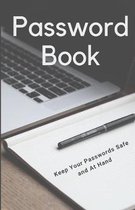 Password Book: Keep Your Passwords Safe and At Hand - Notebook for Passwords