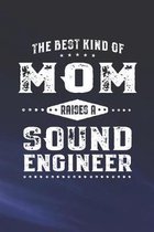 The Best Kind Of Mom Raises A Sound Engineer