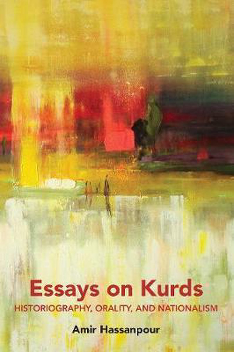 Kurdish People, History and Politics- Essays on Kurds - Amir Hassanpour
