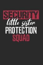 Big Brother Security Sis protection squad Notebook