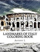 Landmarks of Italy Coloring Book: Coloring Book Landmarks of Italy