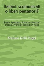 Italiani: scomunicati o liberi pensatori?