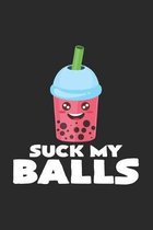 Suck my balls