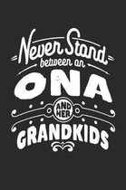 Never Stand Between An Ona And Her Grandkids
