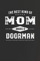 The Best Kind Of Mom Raises A Doorman