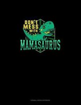Don't Mess With Mamasaurus: Cornell Notes Notebook