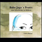 Baba Jagas Feuer - Eine Geschichte in Bildern