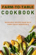 Farm-to-Table Cookbook