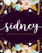 Sidney: Notebook - Libreta - Cahier - Taccuino - Notizbuch: 110 pages paginas seiten pagine: Modern Florals First Name Noteboo
