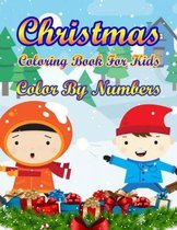 Christmas Coloring Book For Kids Color By Numbers