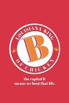 Louisiana King of Chicken: Chicken Sandwich Wars Notebook Funny Food Gift