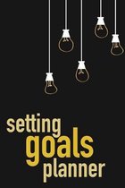 Setting Goals Planner: Setting Goals Planner Gift 6x9 Workbook Notebook for Daily Goal Planning and Organizing